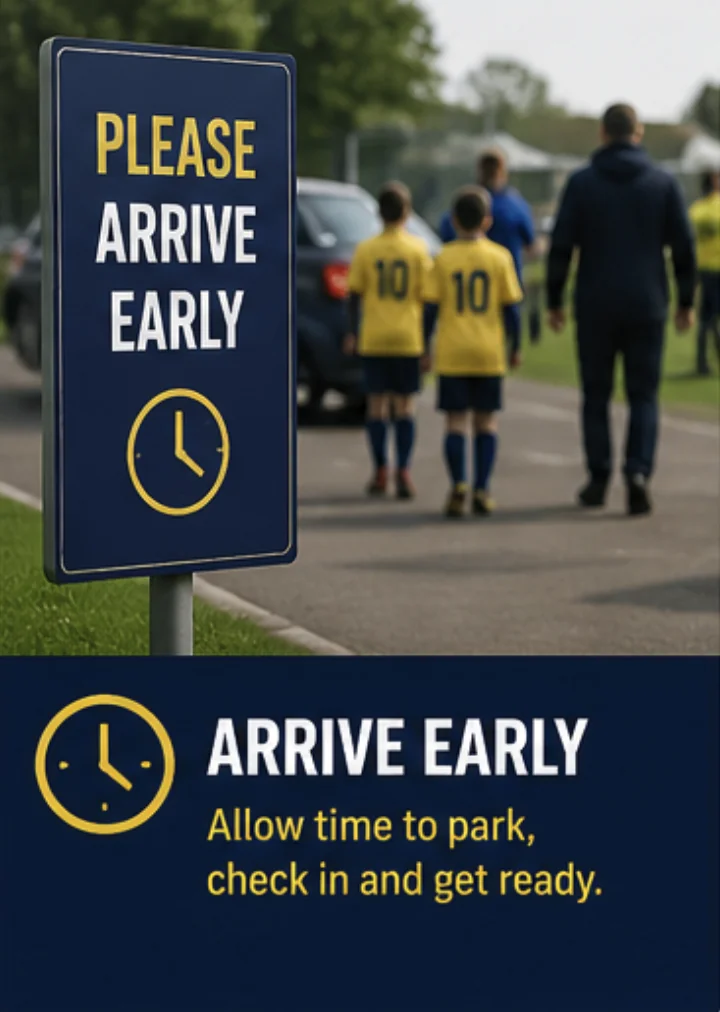 Arrive early — allow time to park, check in and get ready.